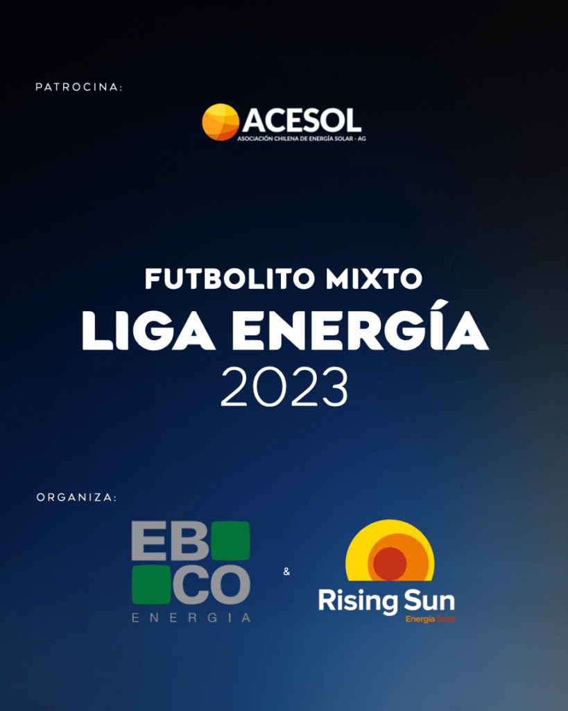 ¿Juegas la LIGA ENERGÍA 2023? Revisa las Bases aquí.LIGA ENERGÍA 2023 de futbolito mixto.PATROCINA acesol - asociación chilena de energía solar AC.ORGANIZA EBCO energía y Rising Sun Chile Energía Solar.